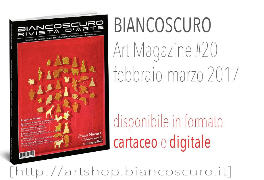 Leggi online il nuovo BIANCOSCURO ART MAGAZINE #20