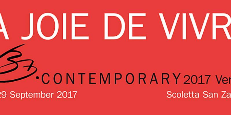 LA JOIE DE VIVRE! BA Contemporary 2017 Venezia