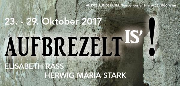 "AUFBREZELT IS" – Elisabeth Rass and Herwig Maria Stark